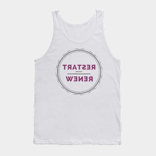 restart your mind renew - A quote about change Tank Top